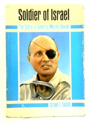 Seller image for Soldier of Israel: The Story of General Moshe Dayan for sale by World of Rare Books