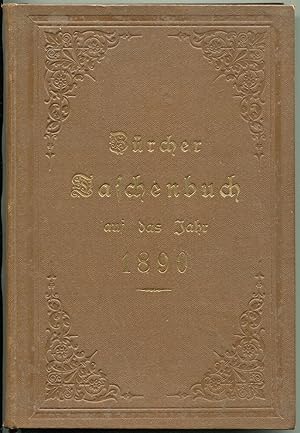 Zürcher Taschenbuch auf das Jahr 1890. Neue Folge. Dreizehnter Jahrgang [Vol. 13]