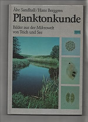 Planktonkunde : Bilder aus d. Mikrowelt von Teich u. See. [Aus d. Schwed. übers. von Kerstin Berg...