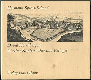 Imagen del vendedor de David Herrliberger. Zrcher Kupferstecher und Verleger, 1697-1777 a la venta por Antikvariat Valentinska