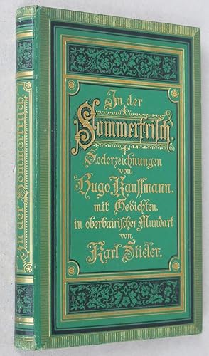 Immagine del venditore per In der Sommerfrisch'. Federzeichnungen von Hugo Kauffmann mit Gedichten in oberbayerischer Mundart von Karl Stieler venduto da Antikvariat Valentinska