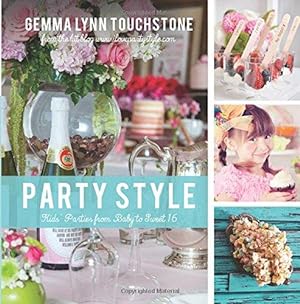 Seller image for Party Style: Kids' Parties from Baby to Sweet 16 for sale by WeBuyBooks