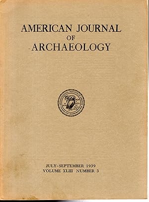 Seller image for Amerian Journal of Archaeology; Volume XLIII, No.3: July-September, 1939r] for sale by Dorley House Books, Inc.