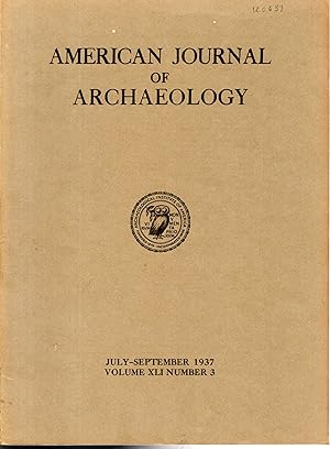 Seller image for Amerian Journal of Archaeology; Volume XLI, No.3: July-September, 1937 for sale by Dorley House Books, Inc.