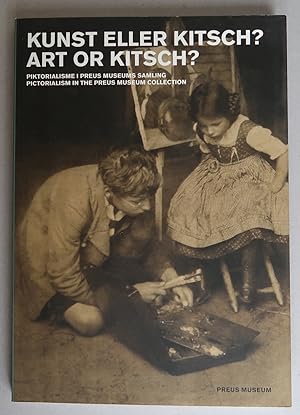 Seller image for Kunst eller kitsch? Piktorialisme i Preus museums samling = Art or Kitsch? Pictorialism in the Preus Museum Collection [Published on the occasion of the exhibition of the same name, Preus Museum, 3. 10. 2010-9. 1. 2011] for sale by Antikvariat Valentinska