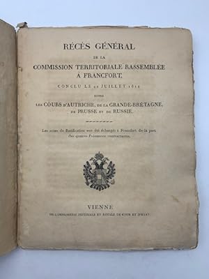Reces general de la Commission territoriale rassemblee a Francfort conclu le 20 Juillet 1819 entr...