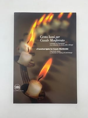 Bild des Verkufers fr Cento lumi per Casale Monferrato. Lampade di Channukkah tra storia, arte e design zum Verkauf von Coenobium Libreria antiquaria