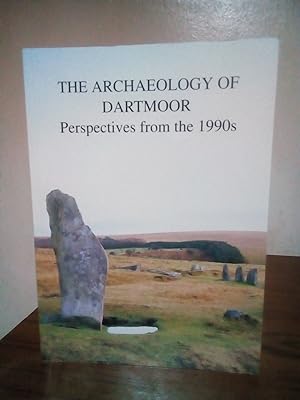 Imagen del vendedor de THE ARCHAEOLOGY OF DARTMOOR Perspectives From The 1990s a la venta por jdp books.