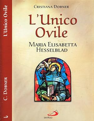 Bild des Verkufers fr L'unico ovile Maria Elisabetta Hesselblad, icona di martirio ecumenico zum Verkauf von Biblioteca di Babele