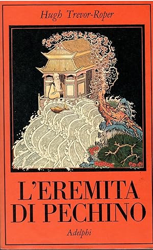 L'eremita di Pechino. La vita nascosta di Svi Edmund Backhouse