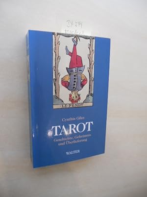 Tarot. Geschichte, Geheimnis und Überlieferung.