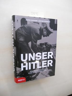 Bild des Verkufers fr Unser Hitler. Die sterreicher und ihr Landsmann. zum Verkauf von Klaus Ennsthaler - Mister Book