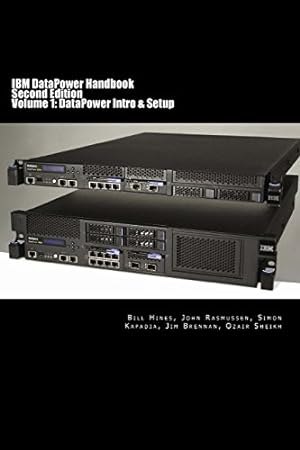 Seller image for IBM DataPower Handbook Volume I: DataPower Intro & Setup: Second Edition: Volume 1 for sale by WeBuyBooks
