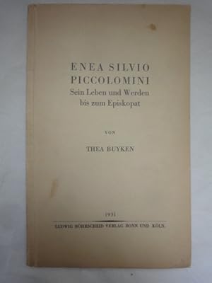 Seller image for Enea Silvio Piccolomini. Sein Leben Und Werden Bis Zum Episkopat. for sale by Malota