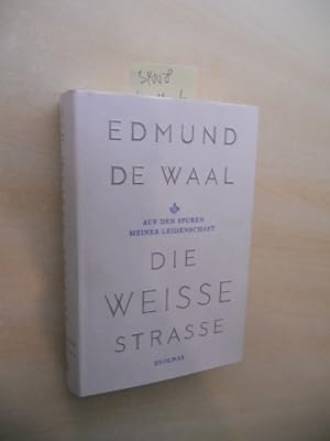 Die weiße Straße. Auf den Spuren meiner Leidenschaft.