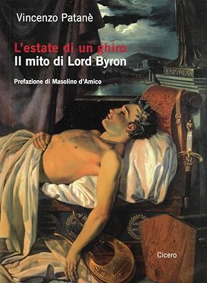 L'estate di un ghiro : il mito di Lord Byron