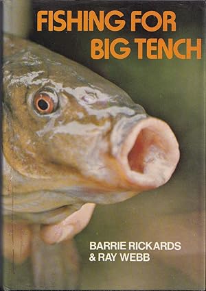 Bild des Verkufers fr FISHING FOR BIG TENCH. By Barrie Rickards & Ray Webb. zum Verkauf von Coch-y-Bonddu Books Ltd