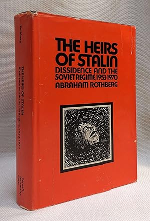 The heirs of Stalin: Dissidence and the Soviet regime, 1953-1970