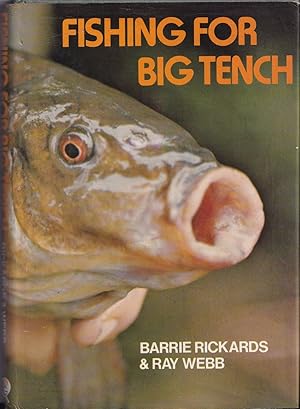 Bild des Verkufers fr FISHING FOR BIG TENCH. By Barrie Rickards & Ray Webb. zum Verkauf von Coch-y-Bonddu Books Ltd