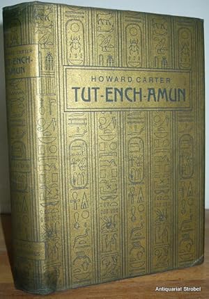 Image du vendeur pour Tut-ench-Amun. Ein gyptisches Knigsgrab. Entdeckt von Earl of Carnarvon und Howard Carter. 5. Auflage. [Band I von 3]. mis en vente par Antiquariat Christian Strobel (VDA/ILAB)