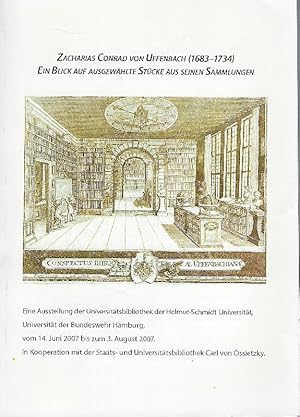 Zacharias Conrad von Uffenbach ( 1683 - 1734 ). Ein Blick auf ausgewählte Stücke aus seinen Samml...