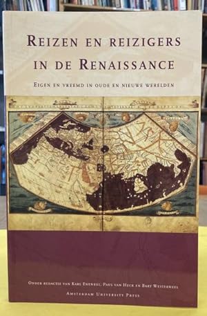 Immagine del venditore per Reizen en reizigers in de Renaissance. Eigen en vreemd in oude en nieuwe werelden. venduto da Frans Melk Antiquariaat