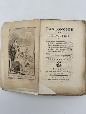 Imagen del vendedor de L'agronomie et l'industrie ou les principes de l'agriculture du commerce et des arts rduits en pratique. Tome 1 seul a la venta por LIBRAIRIE GIL-ARTGIL SARL