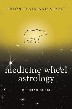 Imagen del vendedor de Medicine Wheel Astrology, Orion Plain and Simple a la venta por Smartbuy