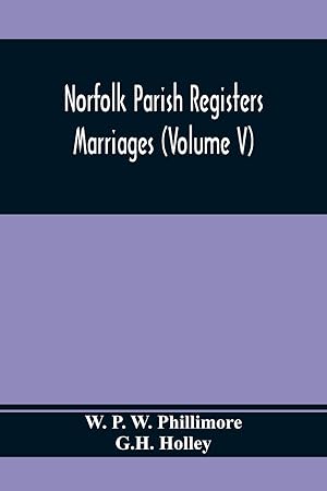 Imagen del vendedor de Norfolk Parish Registers. Marriages (Volume V) a la venta por Redux Books