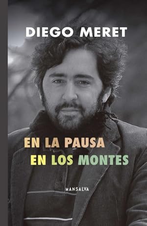Seller image for En la pausa ; En los montes / Diego Meret. for sale by Iberoamericana, Librera