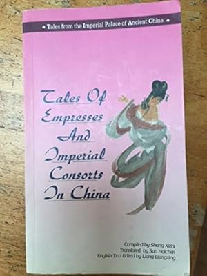 Imagen del vendedor de Tales of Empresses and Imperial Consorts in China a la venta por Reliant Bookstore