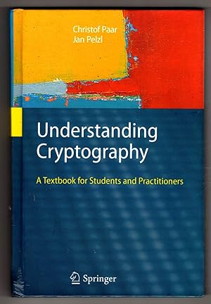 Immagine del venditore per Understanding Cryptography: A Textbook for Students and Practitioners venduto da Lake Country Books and More