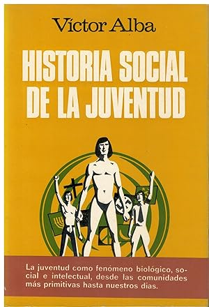 Imagen del vendedor de HISTORIA SOCIAL DE LA JUVENTUD. 1 edicin. Con firma del anterior propietario. a la venta por angeles sancha libros