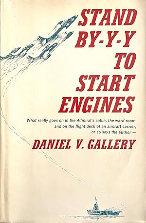 Stand By-y-y To Start Engines [inscribed to author Herman Wouk]