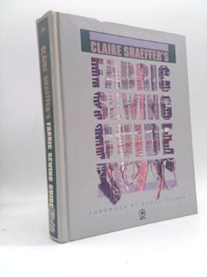 Imagen del vendedor de Clarie Shaeffer's Fabric Sewing Guide a la venta por ThriftBooksVintage