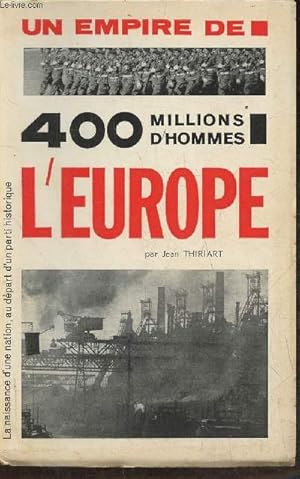 Imagen del vendedor de Un Empire de 400 millions d'homme: L'Europe a la venta por Le-Livre