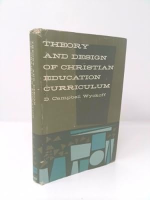 Seller image for Theory and Design of Christian Education Curriculum for sale by ThriftBooksVintage