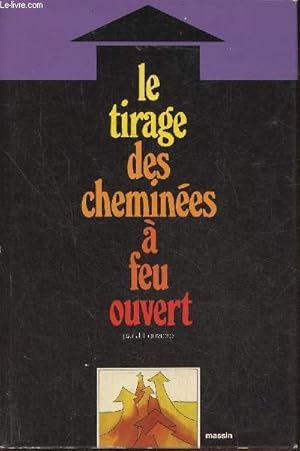 Image du vendeur pour Le tirage des chemines  feu ouvert mis en vente par Le-Livre