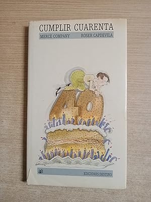 Seller image for CUMPLIR CUARENTA (Dos Historias) 1 EDICION for sale by Gibbon Libreria