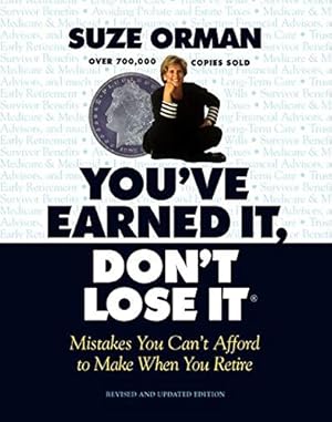 Imagen del vendedor de You've Earned It, Don't Lose It: Mistakes You Can't Afford to Make When You Retire a la venta por Reliant Bookstore