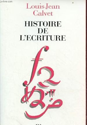 Image du vendeur pour Histoire de l'criture. mis en vente par Le-Livre