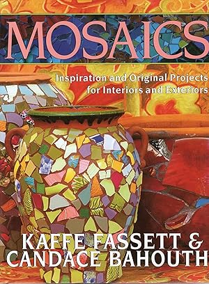 Seller image for MOSAICS: INSPIRATION AND ORIGINAL PROJECTS FOR INTERIORS AND EXTERIORS for sale by Columbia Books, ABAA/ILAB, MWABA