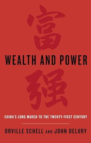 Bild des Verkufers fr Wealth and Power : China's Long March to the Twenty-first Century zum Verkauf von AHA-BUCH GmbH