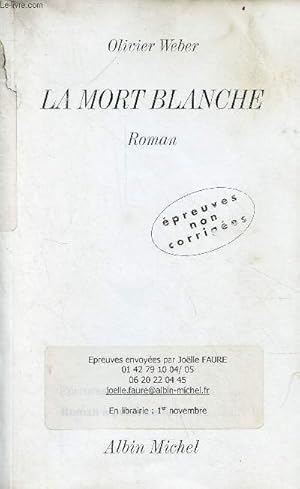 Image du vendeur pour La mort blanche - roman - Epreuves non corriges. mis en vente par Le-Livre
