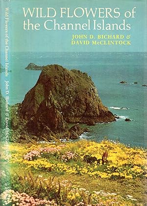Seller image for Wild Flowers of the Channel Islands for sale by Pendleburys - the bookshop in the hills