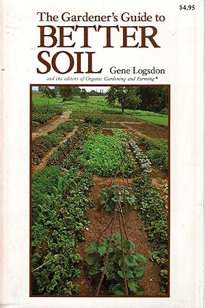Seller image for The Gardner's Guide to Better Soil for sale by Pendleburys - the bookshop in the hills