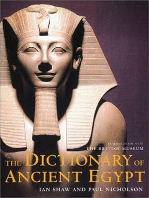 Seller image for The Dictionary of Ancient Egypt for sale by WeBuyBooks