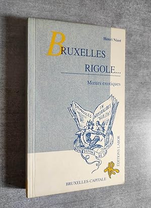 Image du vendeur pour Bruxelles rigole ! Moeurs exotiques. mis en vente par Librairie Pique-Puces