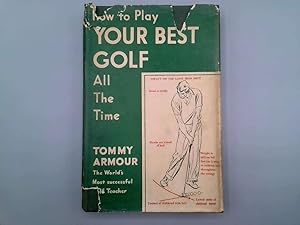 Immagine del venditore per How to Play Your Best Golf all the Time venduto da Goldstone Rare Books