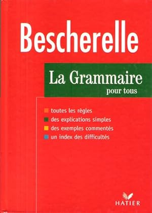 BESCHERELLE 3 : La Grammaire Pour Tous